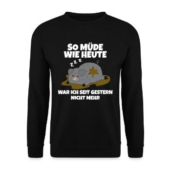 I haven't been as tired as I am today since yesterday - Unisex Sweatshirt - black - Front - Alina (178cm) & Michal (187cm)
