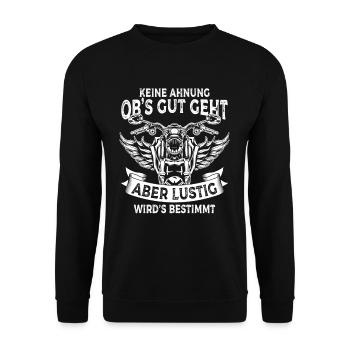 I don't know if it's going to go well but it's going to be a motorcycle - Unisex Sweatshirt - black - Front - Alina (178cm) & Michal (187cm)