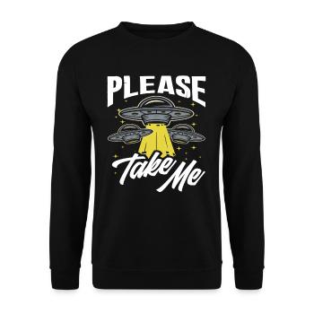 S’il vous plaît, emmenez-moi l’enlèvement extraterrestre - Sweat-shirt Unisexe - noir - Devant - Alina (178cm) & Michal (187cm)