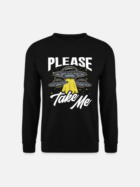 Please Take Me Alien Abduction - Unisex Sweatshirt - black