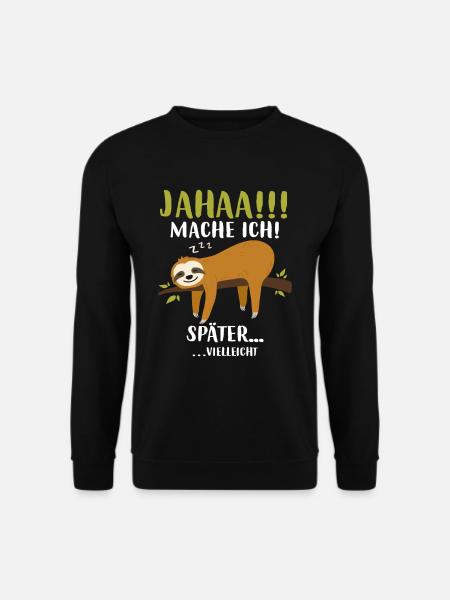 Ja Mache Ich Später vielleicht - Unisex Pullover - Schwarz