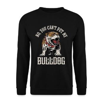 No, you can't pet my bulldog - Unisex Sweatshirt - black - Front - Alina (178cm) & Michal (187cm)
