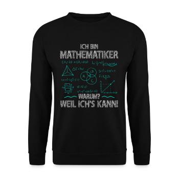 Je suis mathématicien parce que je peux être enseignant - Sweat-shirt Unisexe - noir - Devant - Alina (178cm) & Michal (187cm)