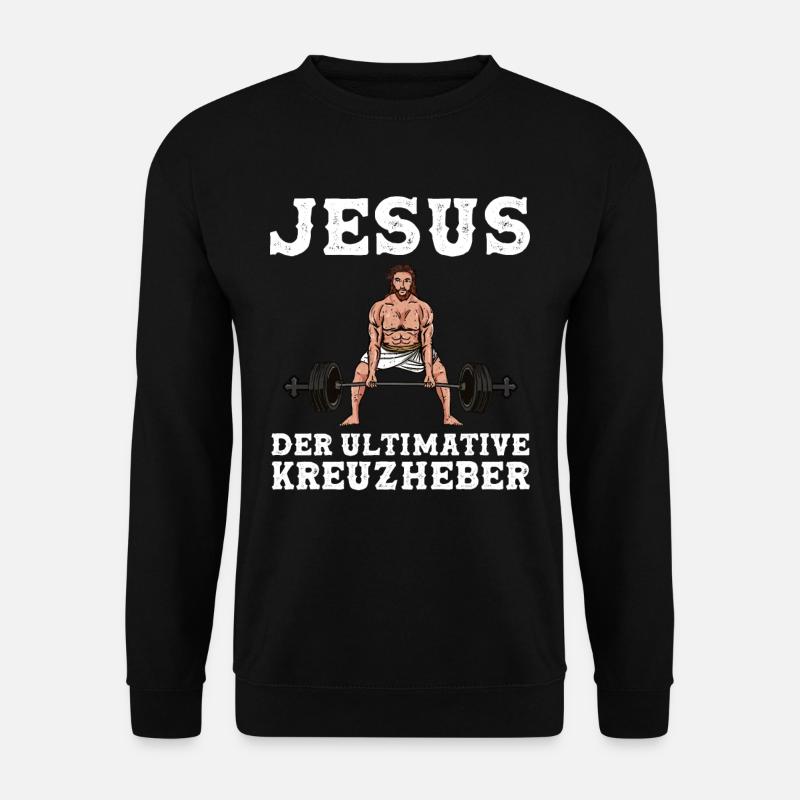 Jesus der ultimative Kreuzheber - Unisex Pullover - Schwarz
