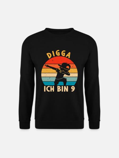 Digga I'm 9 - Unisex Sweatshirt - black