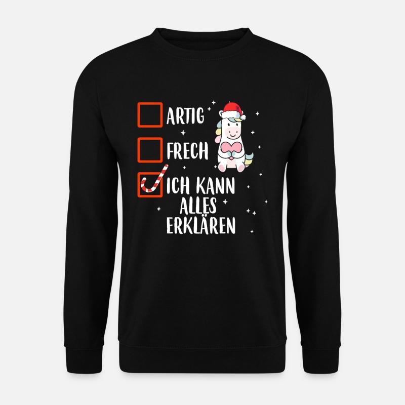 Artig Frech Ich Kann Alles Erklärenes Weihnachten - Unisex Pullover - Schwarz