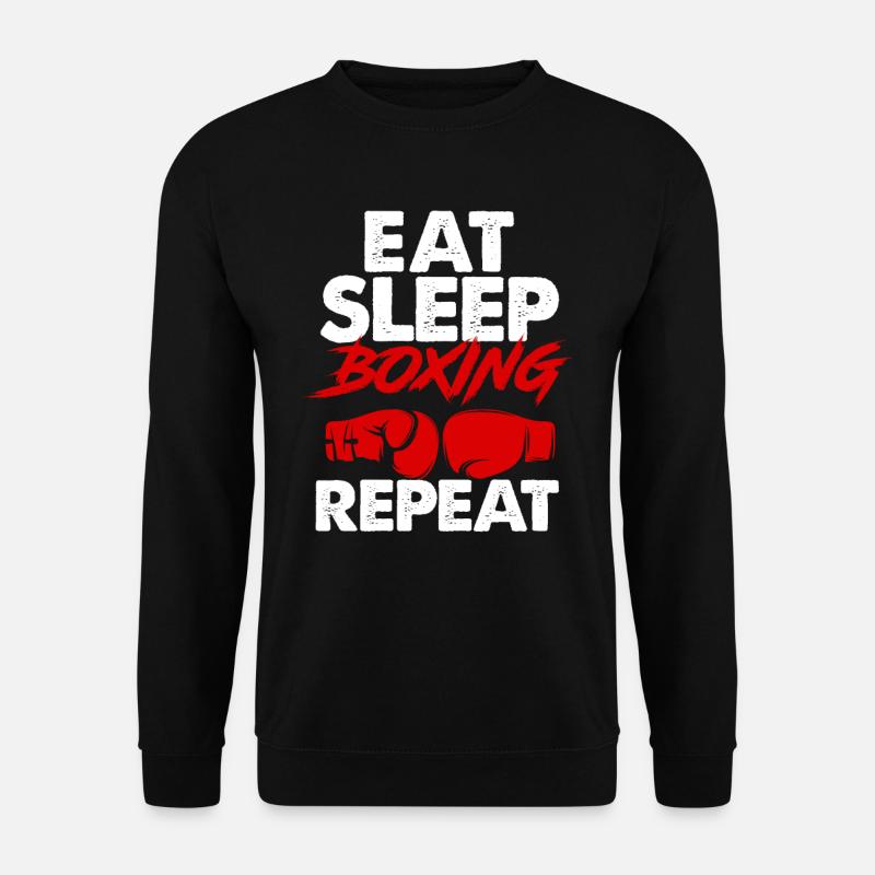 boxing, eating, sleeping, repeating - Unisex Sweatshirt - black