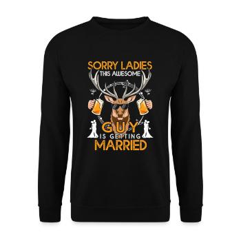 SORRY LADIES this GUY is getting MARRIED - Unisex Sweatshirt - black - Front - Alina (178cm) & Michal (187cm)