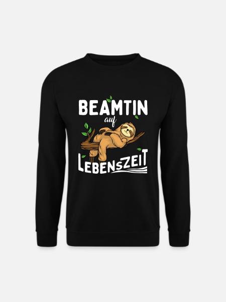 Faultier Beamtin auf Lebenszeit Beamter for Life - Unisex Pullover - Schwarz