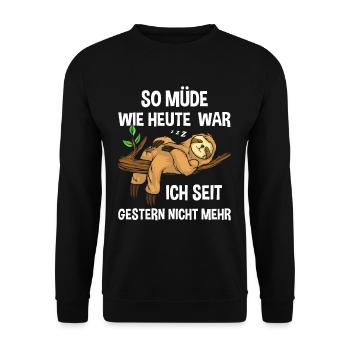Je n’ai pas été aussi fatigué qu’aujourd’hui depuis hier - Sweat-shirt Unisexe - noir - Devant - Alina (178cm) & Michal (187cm)