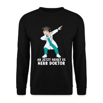Ab Jetzt Heißt Es Herr Doktor Doktortitel - Unisex Pullover - Schwarz - Vorne - Alina (178cm) & Michal (187cm)
