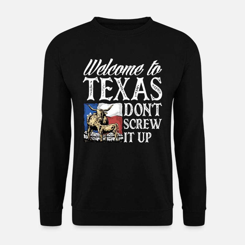 Welcome To Texas - Unisex Sweatshirt - black