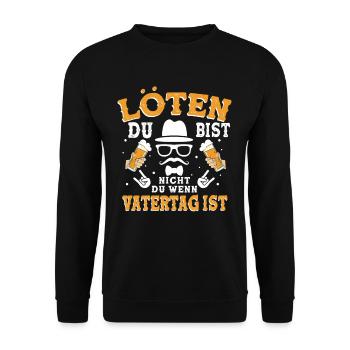 Löten Du bist nicht du wenn Männertag - Unisex Pullover - Schwarz - Vorne - Alina (178cm) & Michal (187cm)