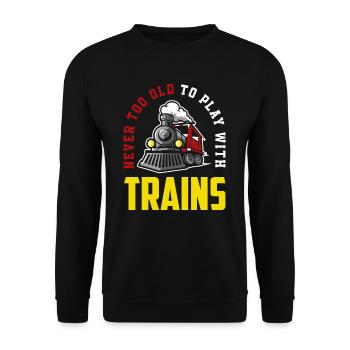Not too old to play with train trains hobby - Unisex Sweatshirt - black - Front - Alina (178cm) & Michal (187cm)