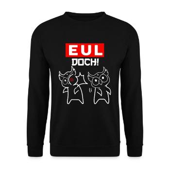 Eul Doch Ohrfeige - Unisex Pullover - Schwarz - Vorne - Alina (178cm) & Michal (187cm)