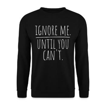Ignorez-moi jusqu’à ce que vous ne puissiez plus vous entraîner à la course à pied - Sweat-shirt Unisexe - noir - Devant - Alina (178cm) & Michal (187cm)