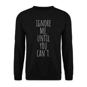 Ignorez-moi jusqu’à ce que vous ne puissiez plus vous entraîner à la course à pied - Sweat-shirt Unisexe - noir - Devant - Alina (178cm) & Michal (187cm)
