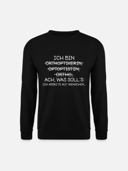 Orthoptistin richtig schreiben - Beruf Orthoptist - Unisex Pullover - Schwarz