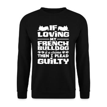 Drôle de propriétaire de bouledogue français disant - Sweat-shirt Unisexe - noir - Devant - Alina (178cm) & Michal (187cm)