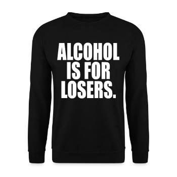 Alcohol Is For Losers Alkoholfrei Sober Ohne Alk - Unisex Pullover - Schwarz - Vorne - Alina (178cm) & Michal (187cm)
