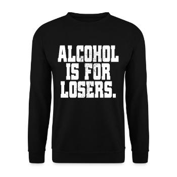Alcohol Is For Losers Alkoholfrei Sober Ohne Alk - Unisex Sweatshirt - black - Front - Alina (178cm) & Michal (187cm)