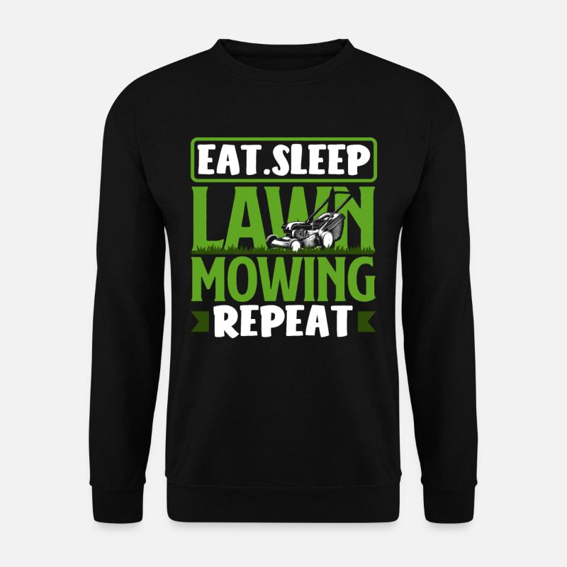 Eating Sleeping Lawn Mowing Landscaper - Unisex Sweatshirt - black