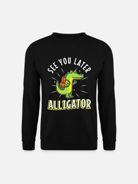 À plus tard Alligator - Sweat-shirt Unisexe - noir