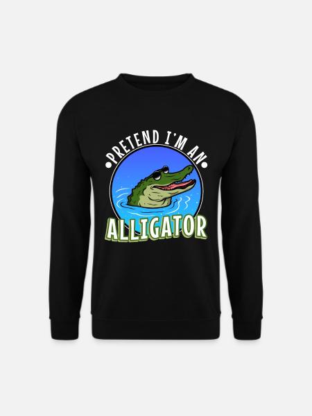 Pretend I'm An Alligator - Unisex Sweatshirt - black