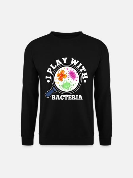 I play with bacteria - Unisex Sweatshirt - black