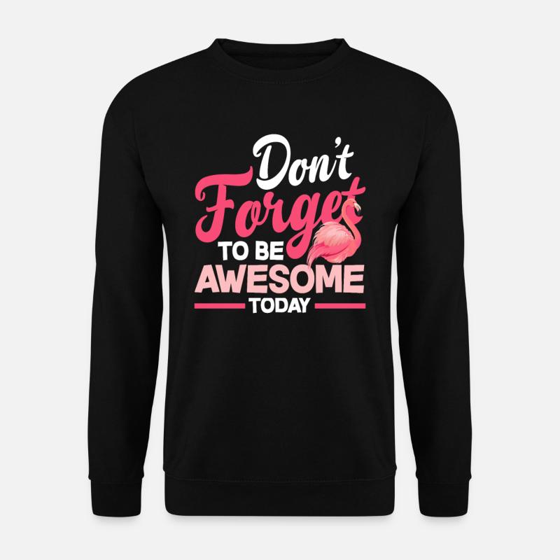 Flamingo Großartig Heute - Unisex Pullover - Schwarz