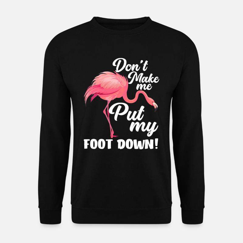 Flamingo Vogel Spruch Fuß Runter - Unisex Pullover - Schwarz