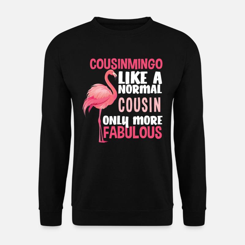 Flamingo Cousin Fabulous - Unisex Sweatshirt - black