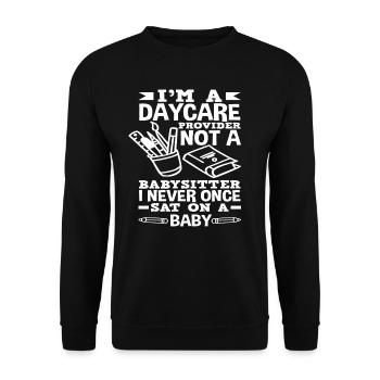 I am a kindergarten caregiver not a babysitter - Unisex Sweatshirt - black - Front - Alina (178cm) & Michal (187cm)