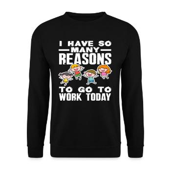 I have so many reasons to go to work Daycare - Unisex Sweatshirt - black - Front - Alina (178cm) & Michal (187cm)