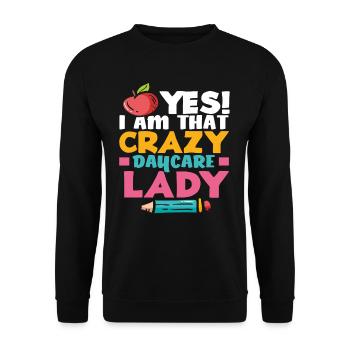 Yes! I'm the crazy kindergarten woman - Unisex Sweatshirt - black - Front - Alina (178cm) & Michal (187cm)