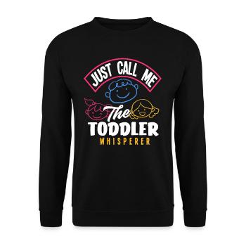 Just call me the toddler whisperer - Unisex Sweatshirt - black - Front - Alina (178cm) & Michal (187cm)