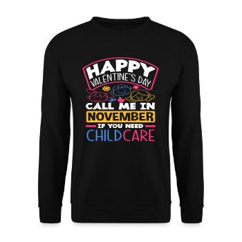 Happy Valentine's Day call me in November at - Unisex Sweatshirt - black - Front - Alina (178cm) & Michal (187cm)