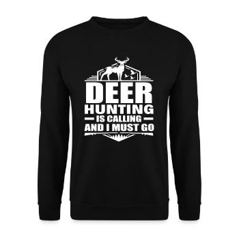 La chasse au chevreuil m’appelle et je dois y aller - Sweat-shirt Unisexe - noir - Devant - Alina (178cm) & Michal (187cm)