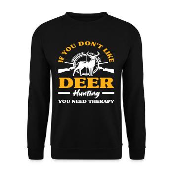 Si vous n’aimez pas un chasseur de cerfs, vous avez besoin de - Sweat-shirt Unisexe - noir - Devant - Alina (178cm) & Michal (187cm)