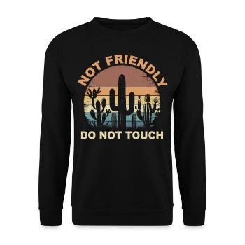 Not Friendly Do Not Touch Sarcastic Quote Funny - Unisex Sweatshirt - black - Front - Alina (178cm) & Michal (187cm)