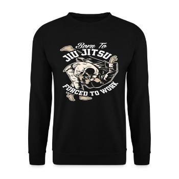 Born For Jiu Jitsu Forced To Work - Unisex Sweatshirt - black - Front - Alina (178cm) & Michal (187cm)