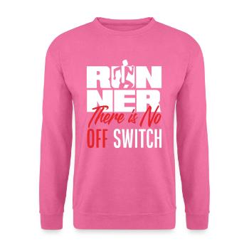 Runner There is no off switch - Unisex Sweatshirt - pink - Front