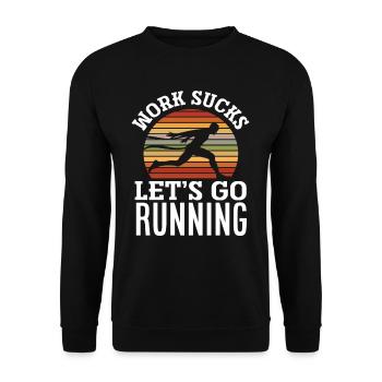 Work is annoying Let's run - Unisex Sweatshirt - black - Front - Alina (178cm) & Michal (187cm)