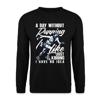 Une journée sans courir, c’est juste du plaisir, je ne sais pas - Sweat-shirt Unisexe - noir - Devant - Alina (178cm) & Michal (187cm)