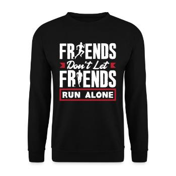 Freunde Lassen Freunde Nicht Alleine Laufen - Unisex Pullover - Schwarz - Vorne - Alina (178cm) & Michal (187cm)
