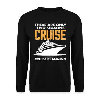 Es Gibt Nur Zwei Jahreszeiten Kreuzfahrt Planung - Unisex Pullover - Schwarz - Vorne - Alina (178cm) & Michal (187cm)