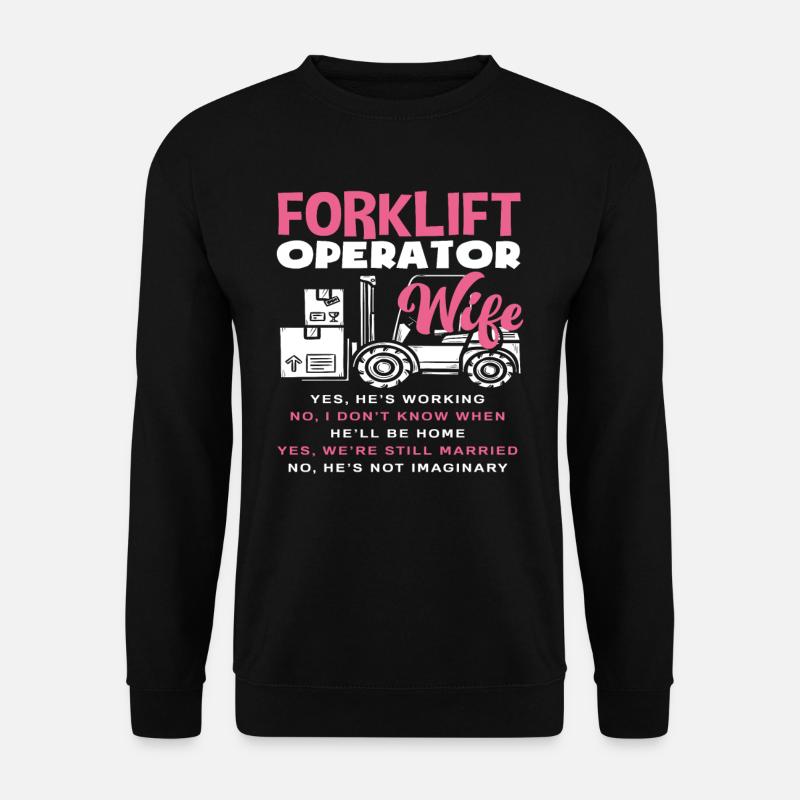 Gabelstaplerfahrer Frau Lustig Spruch - Unisex Pullover - Schwarz