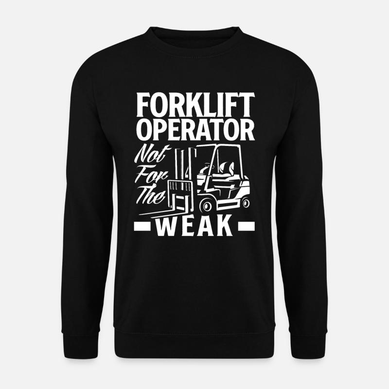 Gabelstaplerfahrer Nicht Für Schwache - Unisex Pullover - Schwarz