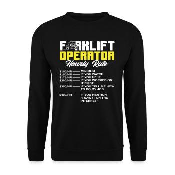 Conducteur de chariot élévateur Taux horaire Liste humoristique - Sweat-shirt Unisexe - noir - Devant - Alina (178cm) & Michal (187cm)