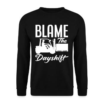 Blame The Dayshift Gabelstapler Fahrer - Unisex Pullover - Schwarz - Vorne - Alina (178cm) & Michal (187cm)